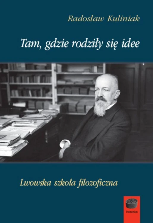 Tam, gdzie rodziły się idee. Lwowska szkoła...