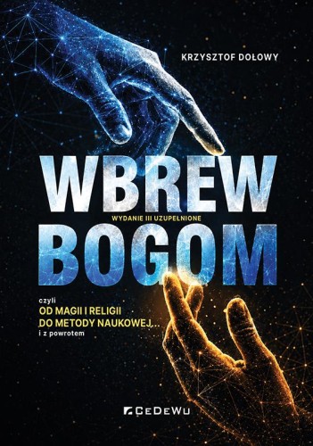 Wbrew Bogom czyli od Magii i Religii do Metody...