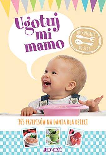 Ugotuj mi mamo 365 przepisów na dania dla...
