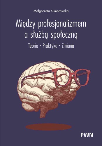 Między profesjonalizmem a służbą społeczną....