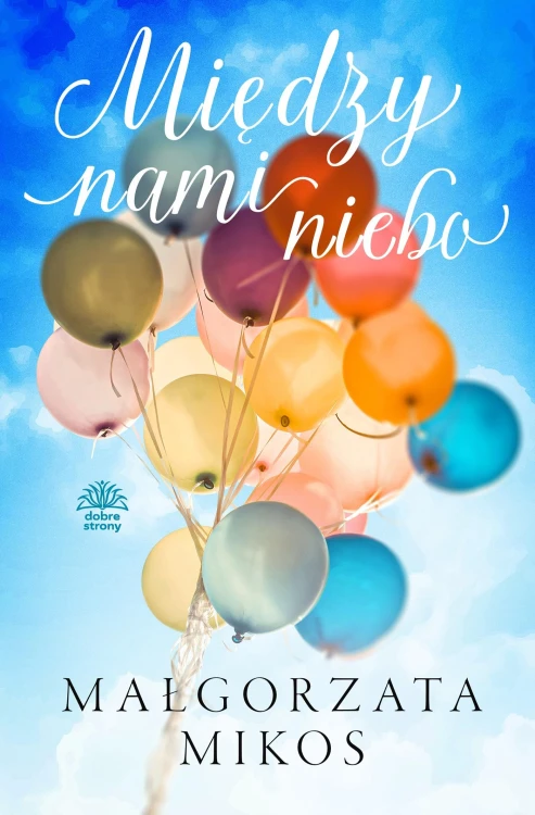 Między nami niebo, Małgorzata Mikos