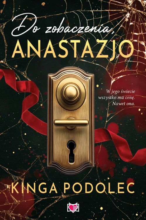 Do zobaczenia, Anastazjo, Kinga Podolec