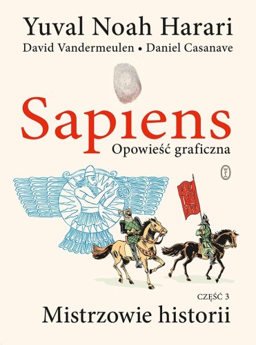 Mistrzowie historii. Sapiens. Opowieść...