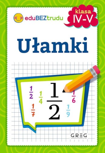 Ułamki. Klasy 4-5, Maria Zagnińska