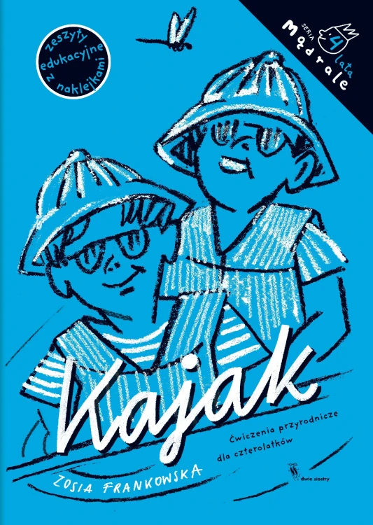 Kajak. Ćwiczenia przyrodnicze dla...