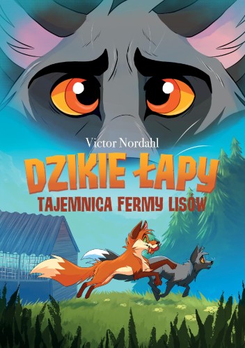 Tajemnica fermy lisów. Dzikie łapy. Tom 1