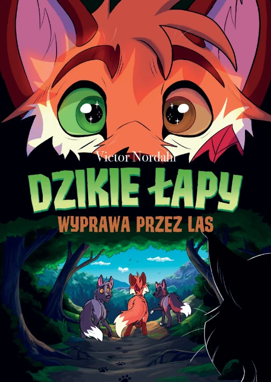 Wyprawa przez las. Dzikie łapy. Tom 2