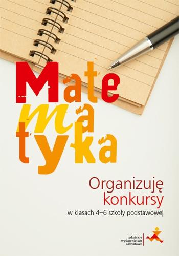 Matematyka organizuję konkursy w klasach 4-6...