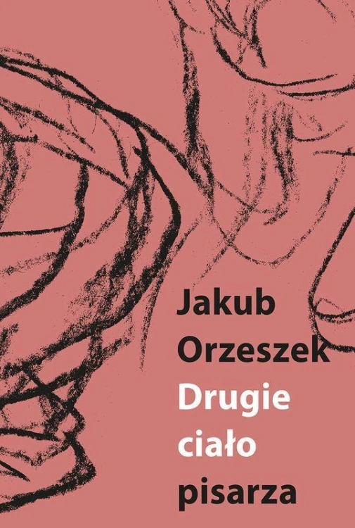 Drugie ciało pisarza. Eseje o Brunonie Schulzu
