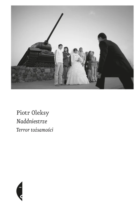 Naddniestrze terror tożsamości, Piotr Oleksy