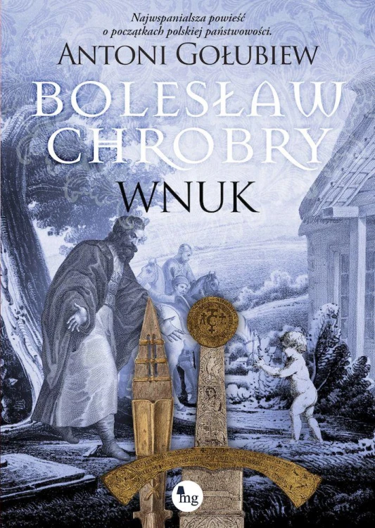 Bolesław Chrobry. Wnuk, Antoni Gołubiew