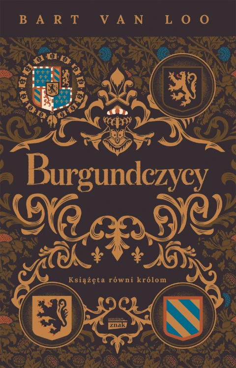 Burgundczycy. Książęta równi królom, Bart Van Loo