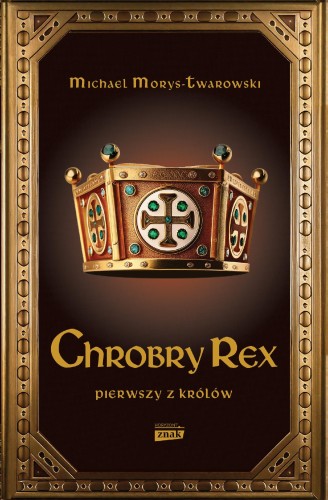 Chrobry Rex, Michael Morys-Twarowski