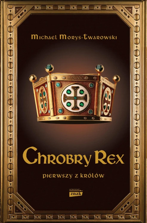 Chrobry Rex, Michael Morys-Twarowski