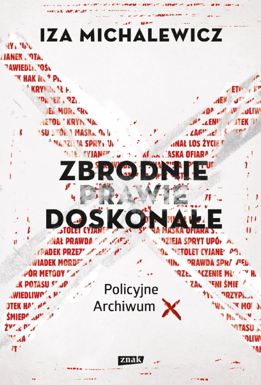 Zbrodnie prawie doskonałe. Policyjne archiwum...