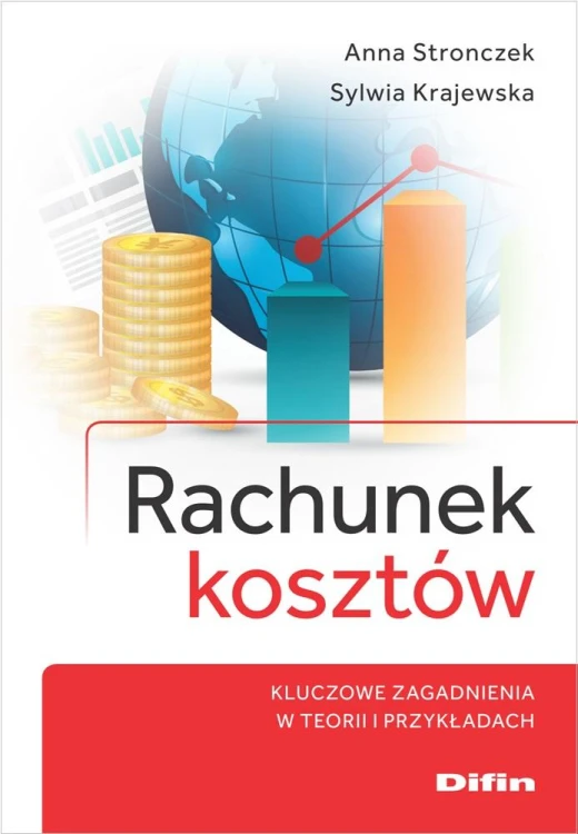 Rachunek kosztów. Kluczowe zagadnienia w...