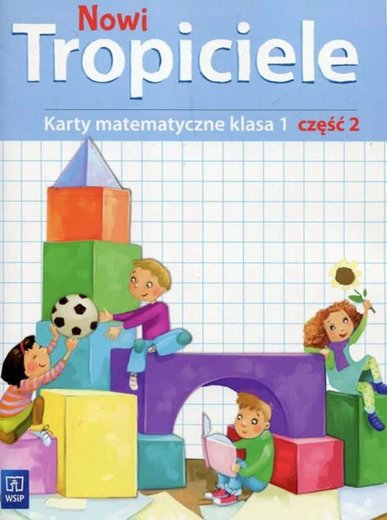 Nowi Tropiciele matematyka klasa 1 część 2...