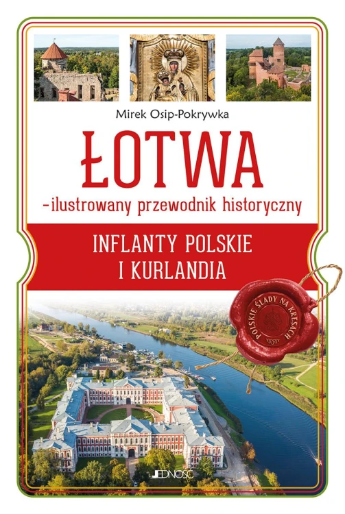 ŁOTWA – ilustrowany przewodnik historyczny....