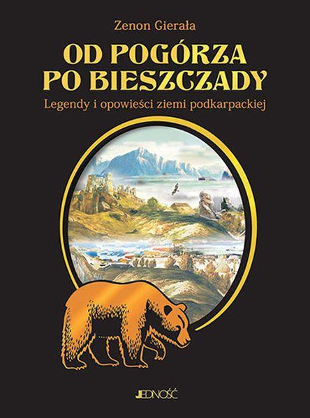 Od Pogórza po Bieszczady. Legendy i opowieści...