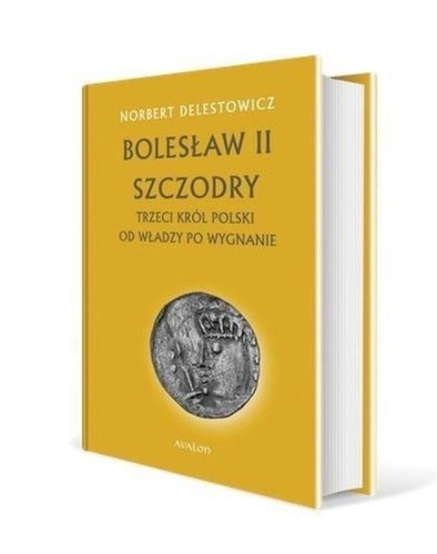 Bolesław II Szczodry. Trzeci król Polski