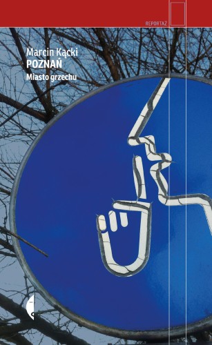 Poznań miasto grzechu, Marcin Kącki