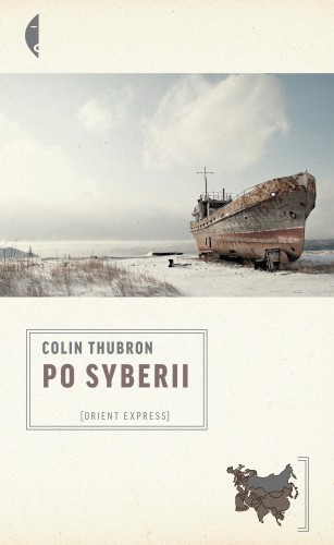 Po Syberii wyd. 2, Colin Thubron