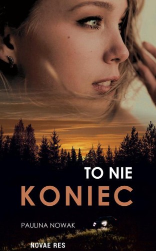 To nie koniec, Paulina Nowak