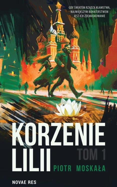 Korzenie Lilli. Tom 1, Piotr Moskała