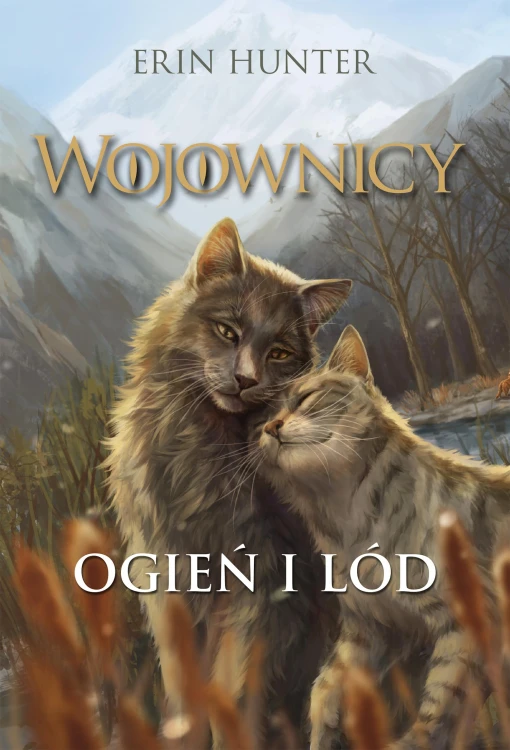 Ogień i lód. Wojownicy. Tom 2 wyd. ilustrowane