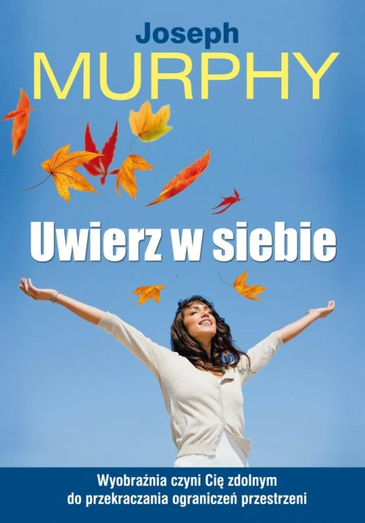 Uwierz w siebie, Joseph Murphy