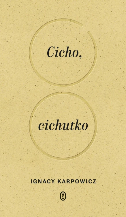 Cicho, cichutko, Ignacy Karpowicz