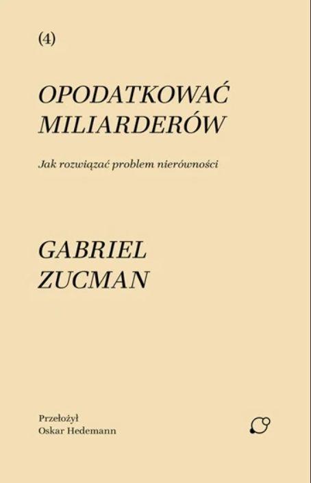 Opodatkować miliarderów. Jak rozwiązać problem...