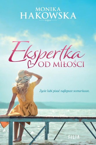 Ekspertka od miłości, Monika Hakowska