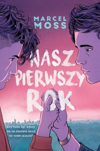 Nasz pierwszy rok wyd. kieszonkowe, Marcel Moss