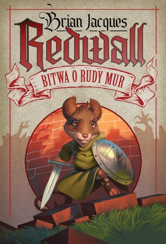 Bitwa o Rudy Mur. Redwall. Tom 1, Brian Jacques