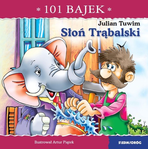 Słoń Trąbalski. 101 bajek, Julian Tuwim