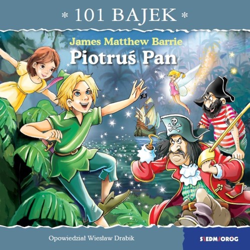 Piotruś Pan. 101 bajek, Wiesław Drabik