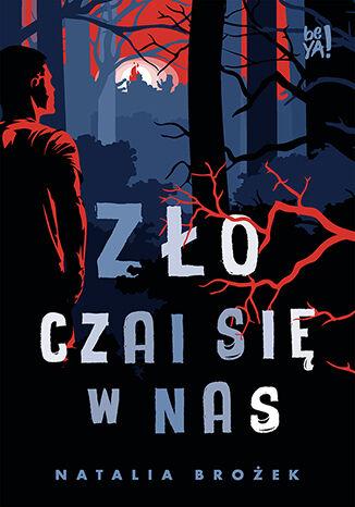 Zło czai się w nas, Natalia Brożek