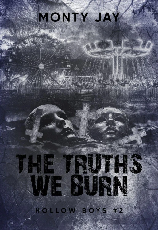 The Truths We Burn. Hollow Boys. Tom 2, Monty Jay