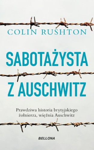 Sabotażysta z Auschwitz, Colin Rushton