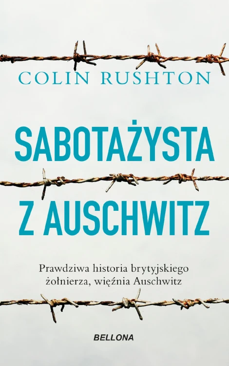 Sabotażysta z Auschwitz, Colin Rushton