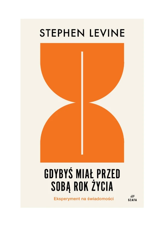 Gdybyś miał przed sobą rok życia. Eksperyment...
