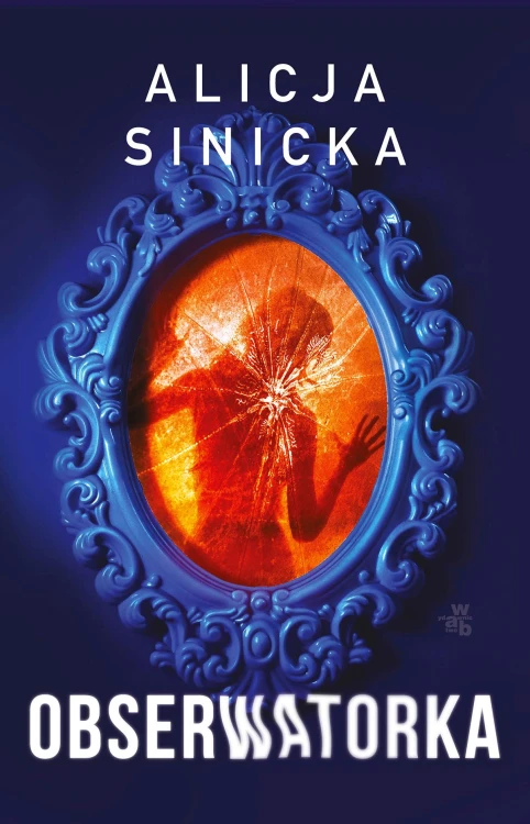 Obserwatorka, Alicja Sinicka
