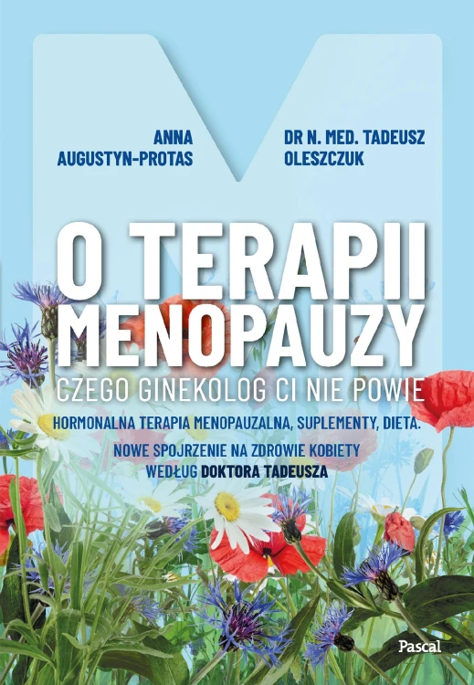 O terapii menopauzy. Czego ginekolog ci nie powie