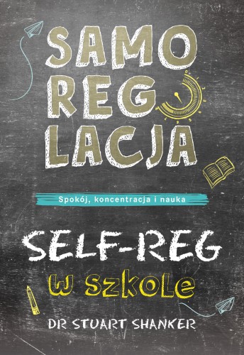 Samoregulacja w szkole. SELF-REG. Spokój,...