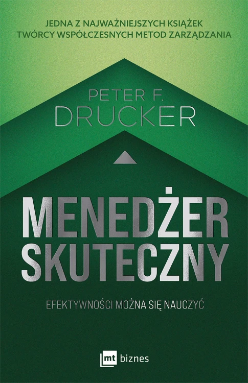 Menedżer skuteczny. Efektywności można się...