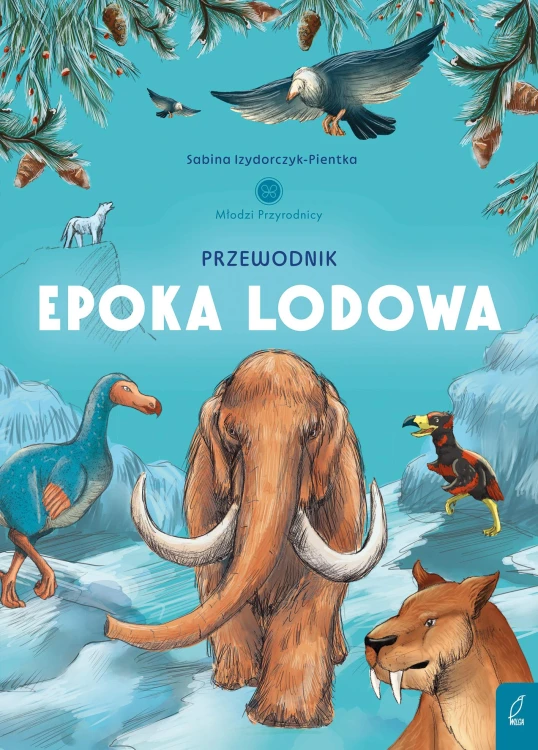 Przewodnik. Epoka lodowa. Młodzi przyrodnicy