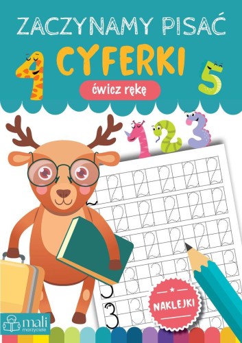 Zaczynamy pisać. Cyferki, Opracowanie zbiorowe