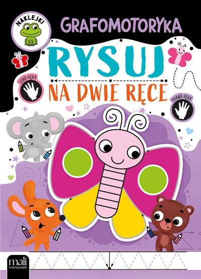 Grafomotoryka. Rysuję na dwie ręce