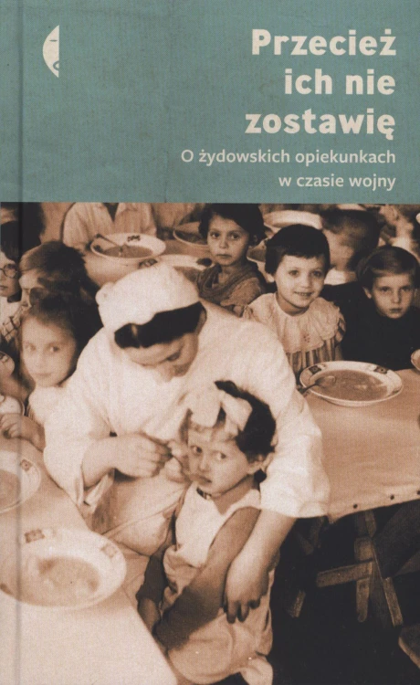 Przecież ich nie zostawię o żydowskich...